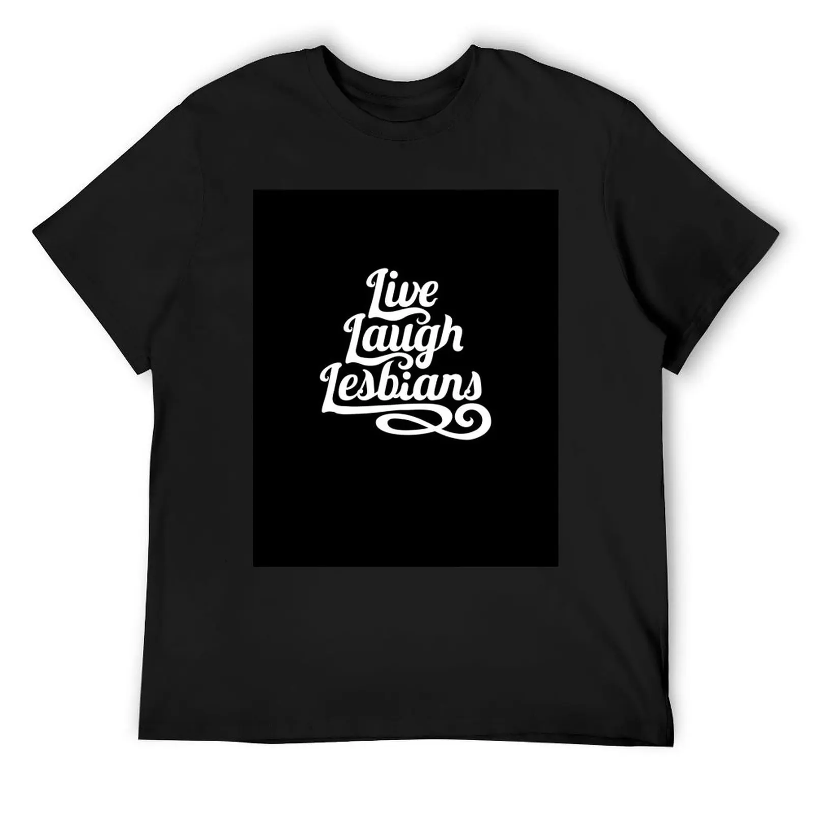 Live Laugh Lesbians (white) T-Shirt korean fashion graphic t shirt vintage workout shirts for men
Live Laugh Lesbians (white) T-Shirt korean fashion graphic t shirt vintage workout shirts for men