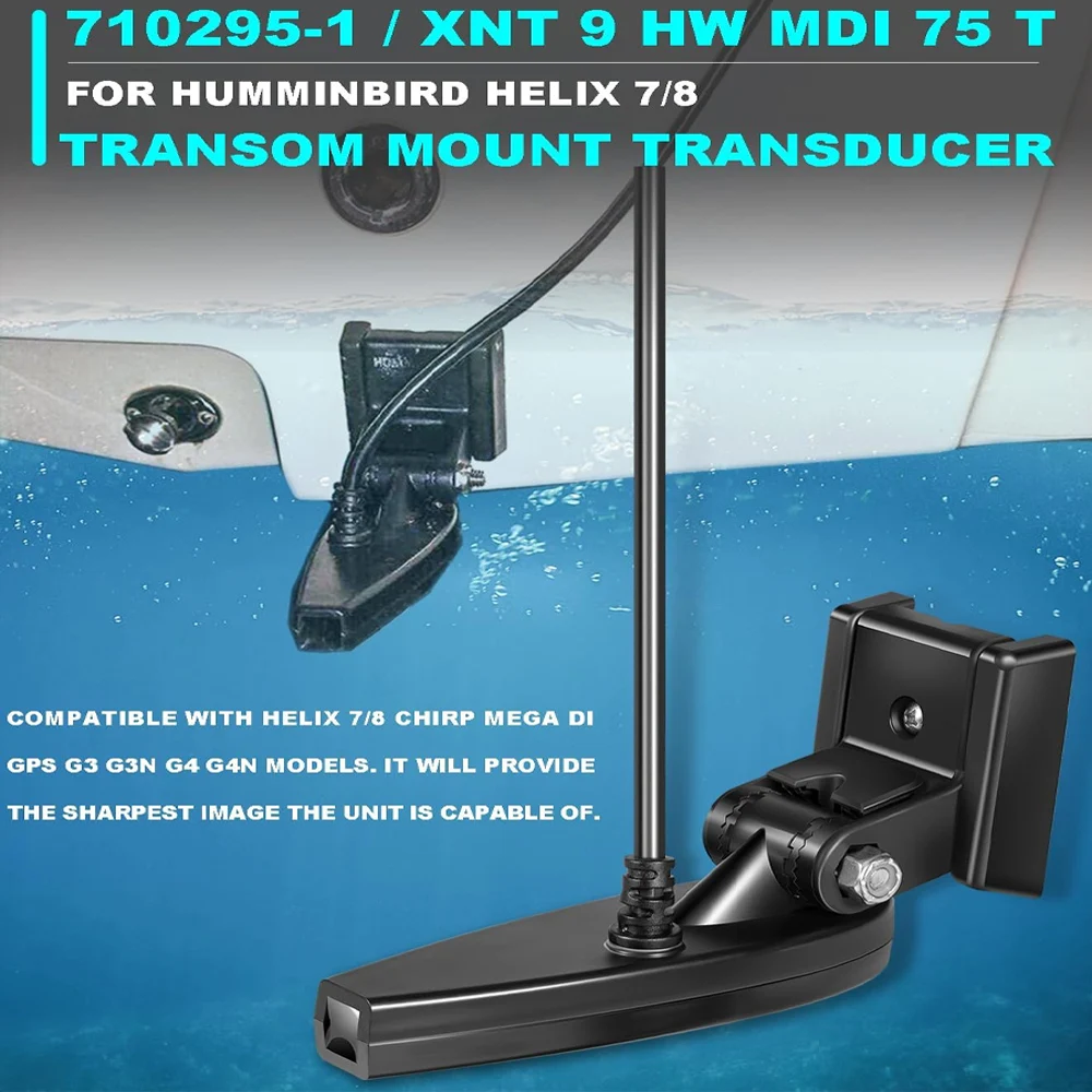 710295-1 XNT 9 HW MDI 75 T Transom Mount Transducer for Humminbird Helix 7/8 with MEGA Down Imaging and Dual Spectrum Chirp
710295-1 XNT 9 HW MDI 75 T Transom Mount Transducer for Humminbird Helix 7/8 with MEGA Down Imaging and Dual Spectrum Chirp