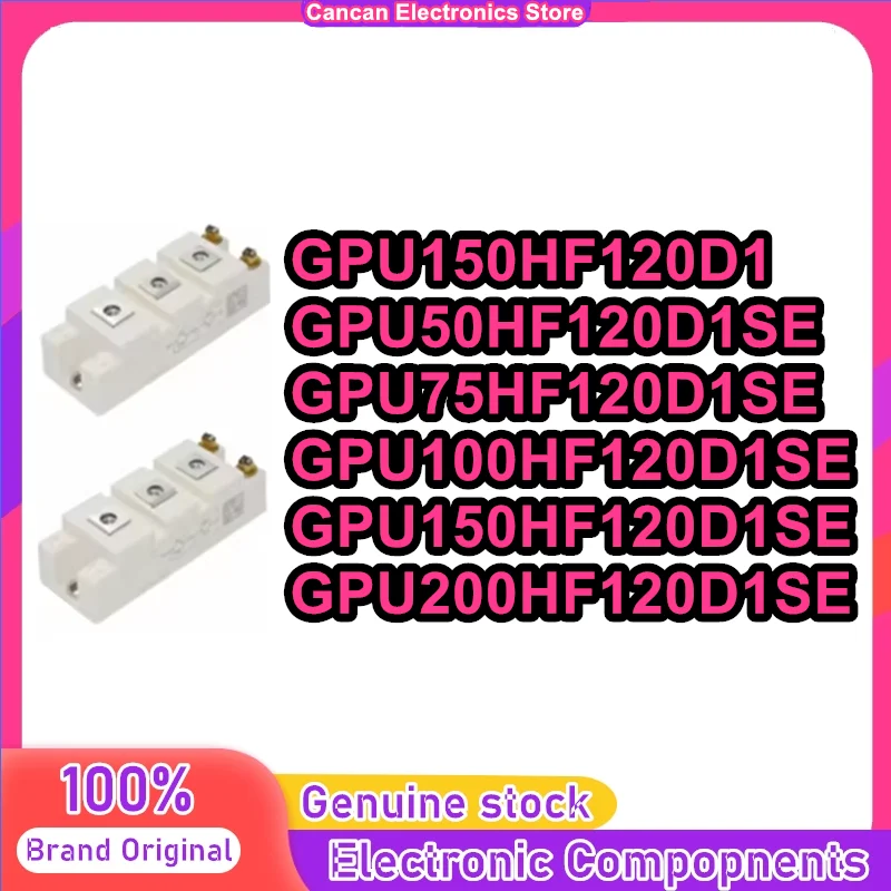GPU150HF120D1 GPU50HF120D1SE GPU75HF120D1SE GPU100HF120D1SE GPU150HF120D1SE GPU200HF120D1SE NEW AND ORIGINAL MODULE IN STOCK
GPU150HF120D1 GPU50HF120D1SE GPU75HF120D1SE GPU100HF120D1SE GPU150HF120D1SE GPU200HF120D1SE NEW AND ORIGINAL MODULE IN STOCK
