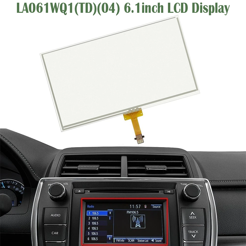 LA061WQ1(TD)(04) 6.1inch LCD Display Touch Screen Digitizer For Toyota 14-16 Camry Car Radio NavigationReplacement
LA061WQ1(TD)(04) 6.1inch LCD Display Touch Screen Digitizer For Toyota 14-16 Camry Car Radio NavigationReplacement