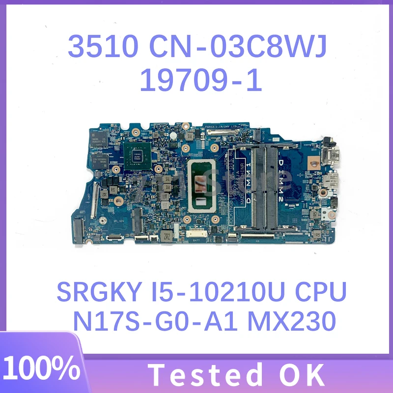 Mainboard CN-03C8WJ 03C8WJ 3C8WJ 19709-1 Wth SRGKY I5-10210U CPU For Dell 3510 Laptop Motherboard N17S-G0-A1 MX230 100%Tested OK
Mainboard CN-03C8WJ 03C8WJ 3C8WJ 19709-1 Wth SRGKY I5-10210U CPU For Dell 3510 Laptop Motherboard N17S-G0-A1 MX230 100%Tested OK
