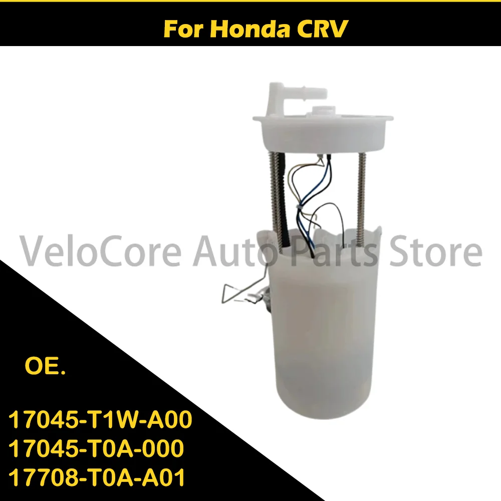 For Honda CRV Fuel Pump 17045-T1W-A00 17045-T0A-000 17708-T0A-A01
For Honda CRV Fuel Pump 17045-T1W-A00 17045-T0A-000 17708-T0A-A01