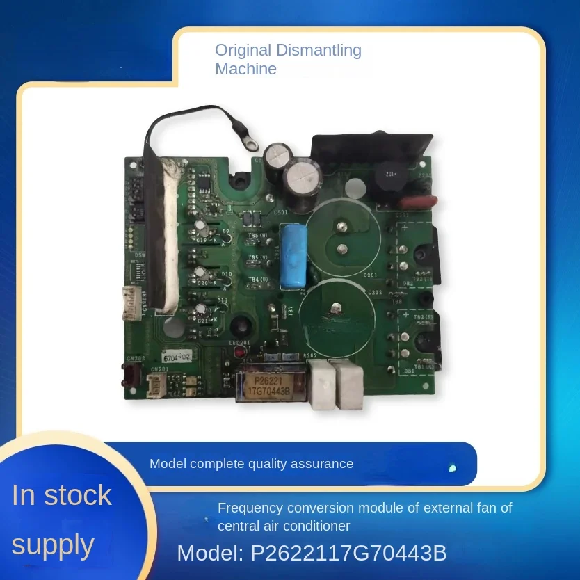 Central Air Conditioning Fan Driver Board 17g70443b P26221 Fan Module Original Disassembling Machine
Central Air Conditioning Fan Driver Board 17g70443b P26221 Fan Module Original Disassembling Machine