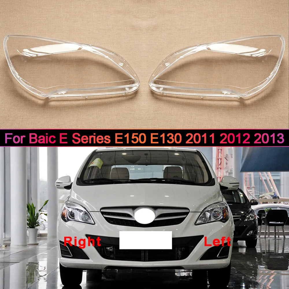 For Baic 2011 2012 2013 E Series E150 E130 (High Configuration) Headlight Transparent Cover Lampshade Headlamp Shell Plexiglass
For Baic 2011 2012 2013 E Series E150 E130 (High Configuration) Headlight Transparent Cover Lampshade Headlamp Shell Plexiglass