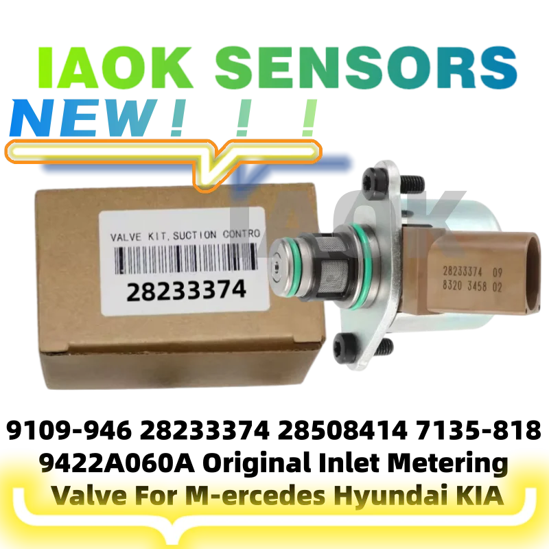 9109-946 9109-746 9109-942 28233374 28508414 7135-818 9422A060A Original Fuel Pressure Metering Valve For M-ercedes Hyundai KIA
9109-946 9109-746 9109-942 28233374 28508414 7135-818 9422A060A Original Fuel Pressure Metering Valve For M-ercedes Hyundai KIA