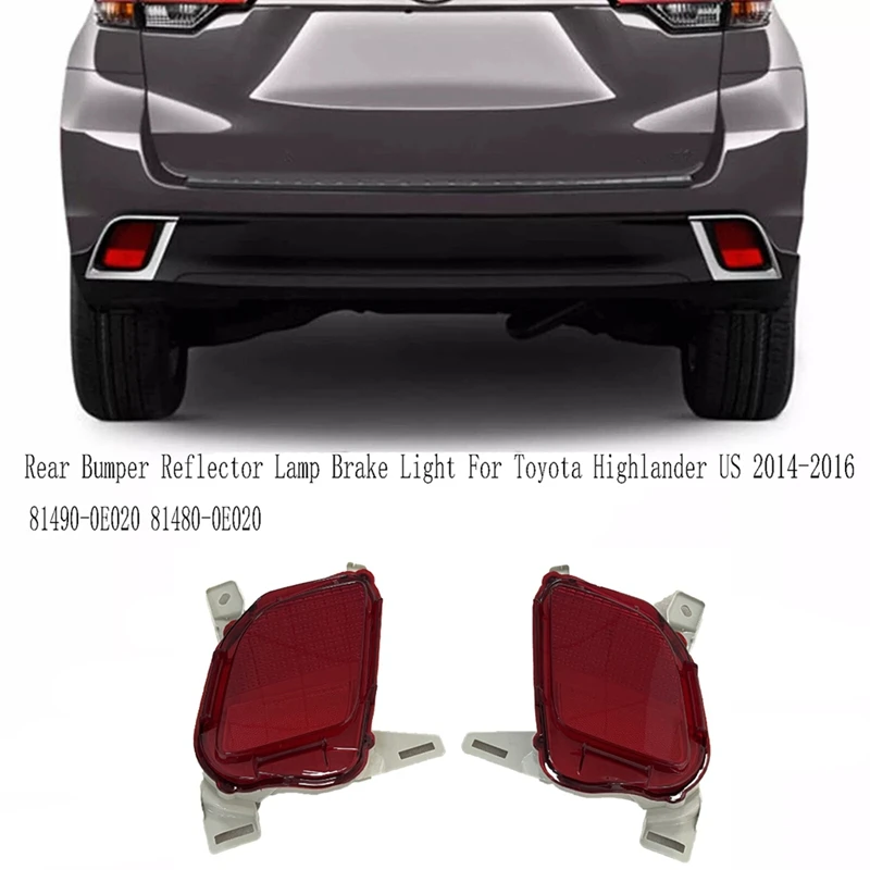 81490-0E020 отражатель заднего бампера стоп-сигнал для Toyota Highlander US 2014-2016 81480-0E020-A14Z
81490-0E020 отражатель заднего бампера стоп-сигнал для Toyota Highlander US 2014-2016 81480-0E020-A14Z
