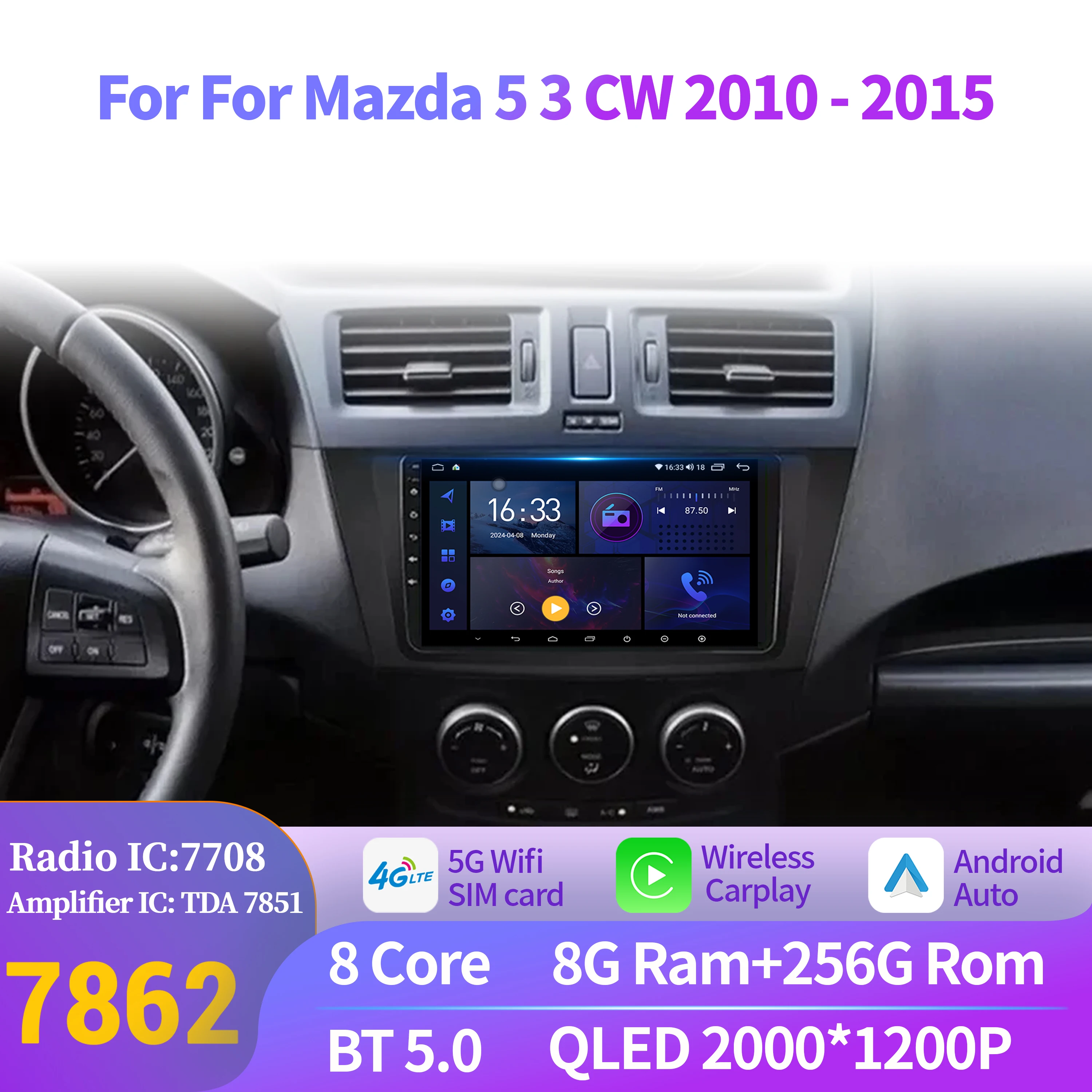 Android 14 Car Radio For Mazda 5 3 CW 2010-2015 Navigation 4G GPS Navigation Wireless BT Carplay Multimedia Touch 2K QLED Screen
Android 14 Car Radio For Mazda 5 3 CW 2010-2015 Navigation 4G GPS Navigation Wireless BT Carplay Multimedia Touch 2K QLED Screen