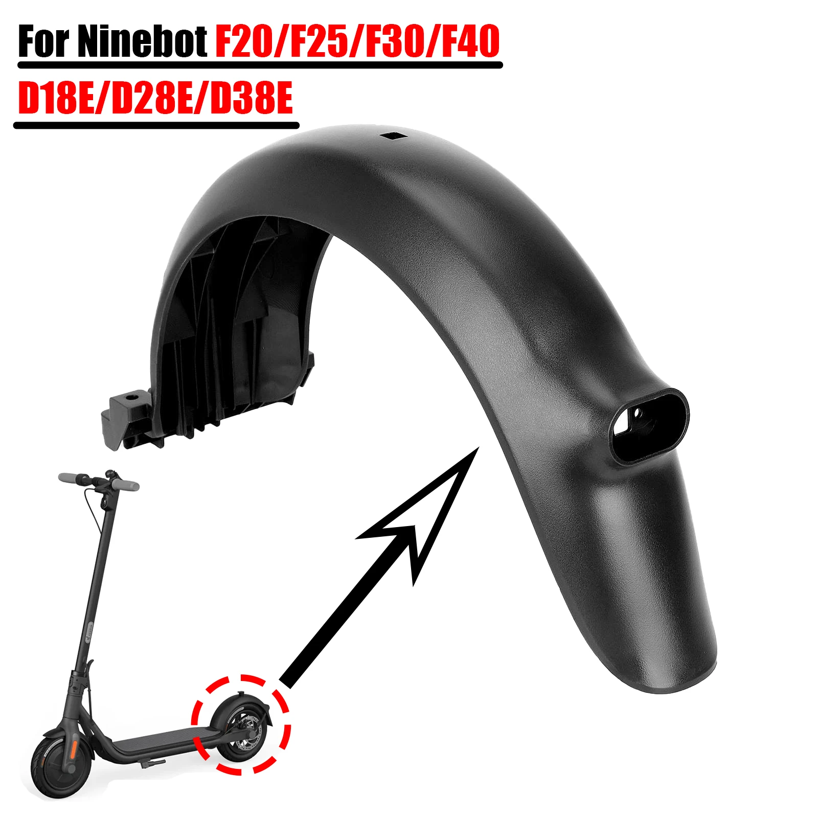 Scooter Rear Fender for Ninebot F20/F25/F30/F40/D18E/D28E/D38E Electric Scooter Tyre Splash Guard Mudguard Replace Accessories
Scooter Rear Fender for Ninebot F20/F25/F30/F40/D18E/D28E/D38E Electric Scooter Tyre Splash Guard Mudguard Replace Accessories