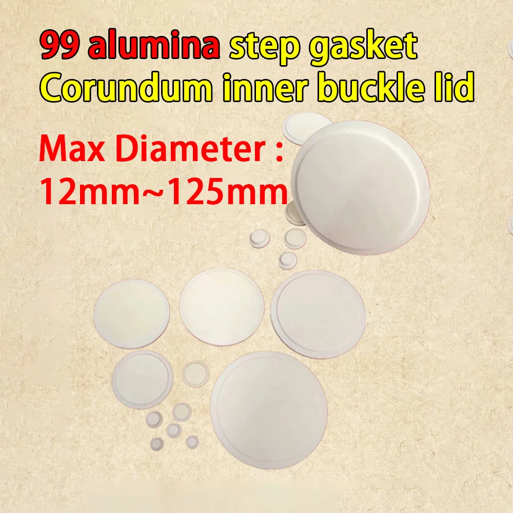 XUImHkmW Ceramics step gasket Corundum inner buckle lid Circular plate 12/14/16/19/28/50/60/75/90/100/115/125mm Max Dia
XUImHkmW Ceramics step gasket Corundum inner buckle lid Circular plate 12/14/16/19/28/50/60/75/90/100/115/125mm Max Dia