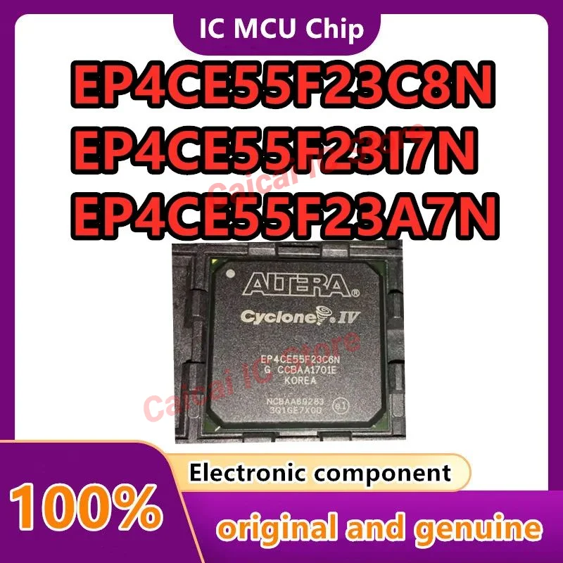 EP4CE55F23C8N EP4CE55F23I7N EP4CE55F23A7N EP4CE55F23C6N новый оригинальный 1 шт./лот
EP4CE55F23C8N EP4CE55F23I7N EP4CE55F23A7N EP4CE55F23C6N новый оригинальный 1 шт./лот