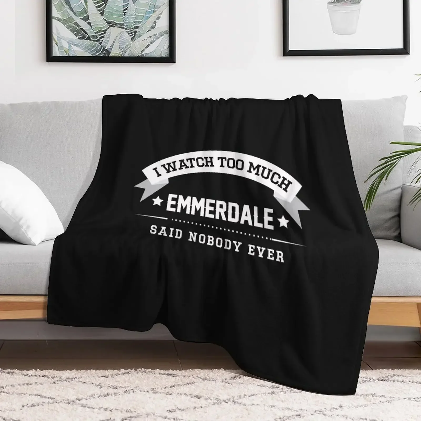 I Watch Too Much Emmerdale Said Nobody Ever Throw Blanket Soft Big blankets ands Luxury Throw Blankets
I Watch Too Much Emmerdale Said Nobody Ever Throw Blanket Soft Big blankets ands Luxury Throw Blankets
