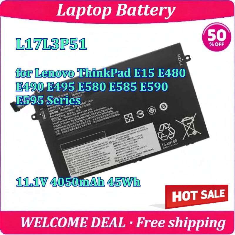 New Laptop Battery L17L3P51 for Lenovo ThinkPad E15 E480 E490 E495 E580 E585 E590 E595 Series 11.1V 4050mAh 45Wh Lithium Battery
New Laptop Battery L17L3P51 for Lenovo ThinkPad E15 E480 E490 E495 E580 E585 E590 E595 Series 11.1V 4050mAh 45Wh Lithium Battery