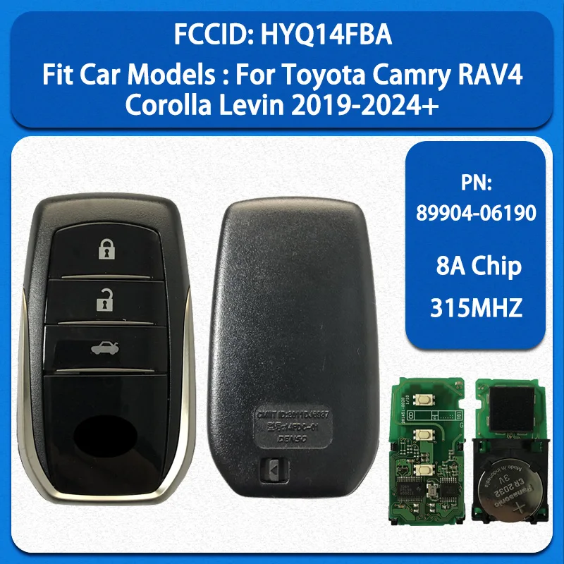 CN007122 Запасной смарт-ключ с 3 кнопками, чипом 8A, частотой 315 МГц, FCC HYQ14FBA, PN 89904-06190 для Toyota Camry, RAV4, Corolla, Levin 2019-2024
CN007122 Запасной смарт-ключ с 3 кнопками, чипом 8A, частотой 315 МГц, FCC HYQ14FBA, PN 89904-06190 для Toyota Camry, RAV4, Corolla, Levin 2019-2024