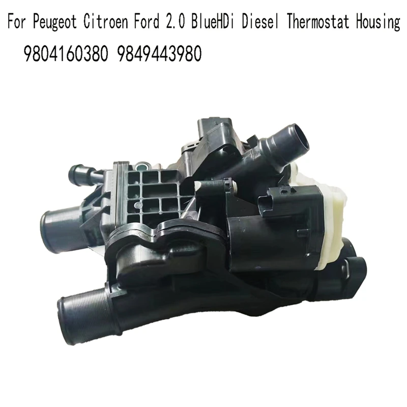 9804160380 For Peugeot Citroen Ford 2.0 Bluehdi Diesel Thermostat Housing 9849443980
9804160380 For Peugeot Citroen Ford 2.0 Bluehdi Diesel Thermostat Housing 9849443980
