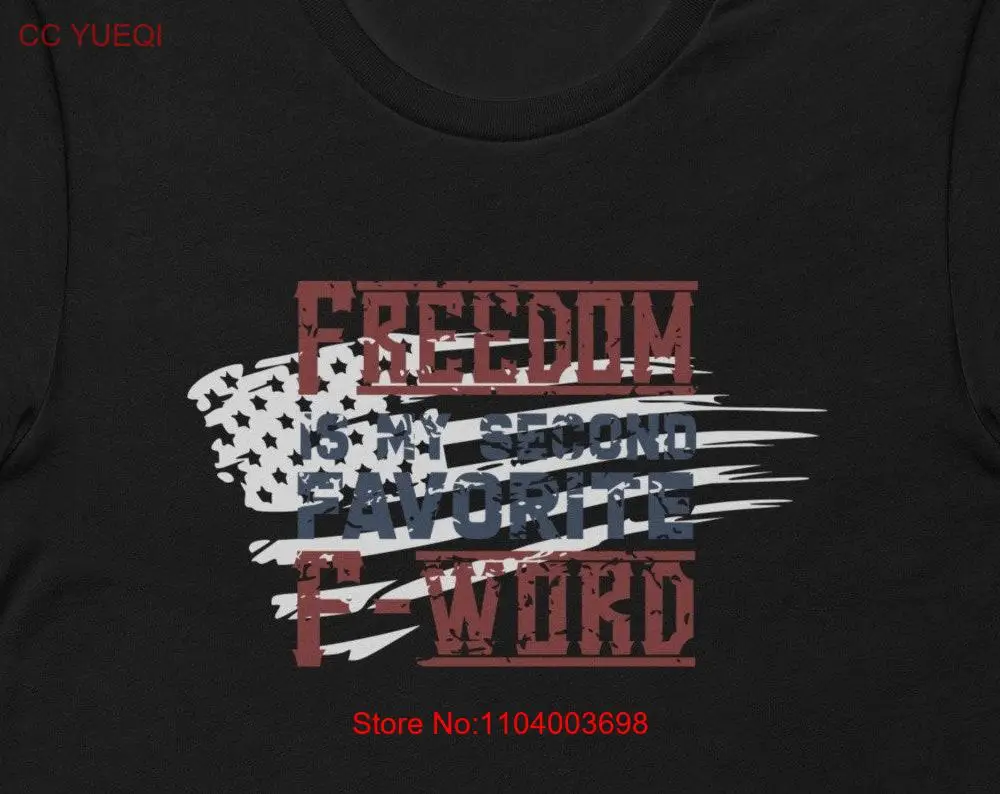 Забавная патриотическая футболка унисекс с короткими рукавами Freedom Is My Second Favorite F Word с длинными или короткими рукавами
Забавная патриотическая футболка унисекс с короткими рукавами Freedom Is My Second Favorite F Word с длинными или короткими рукавами