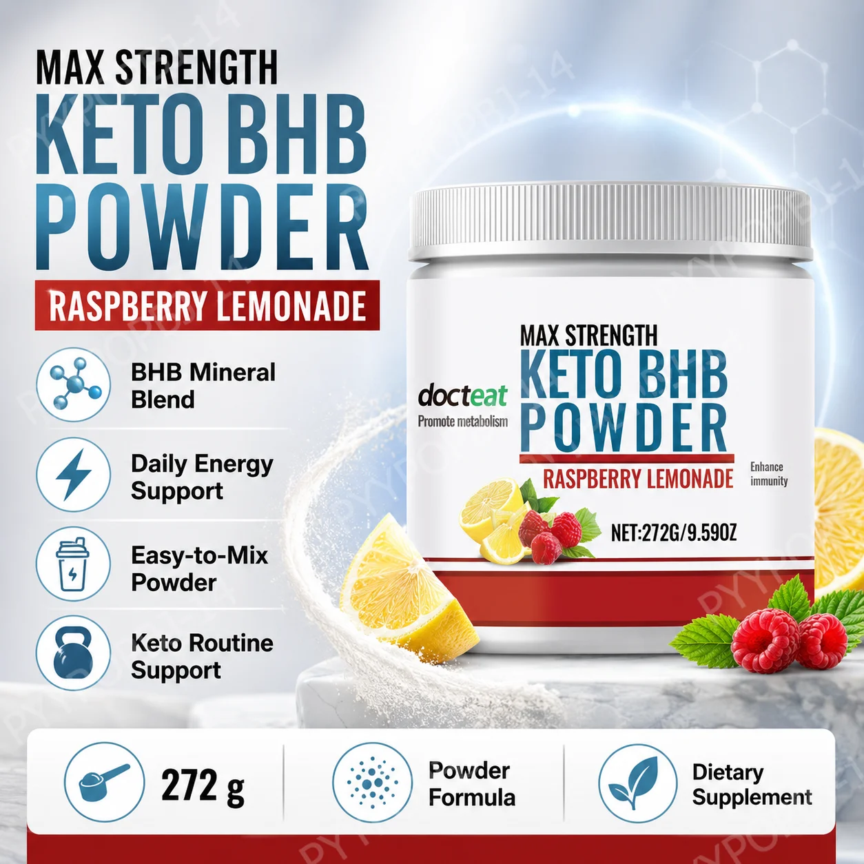 Docteat Max Strength Keto BHB Powder for Electrolyte Replenishment and Metabolic Balance Support, Raspberry Lemonade Flavor 272g
Docteat Max Strength Keto BHB Powder for Electrolyte Replenishment and Metabolic Balance Support, Raspberry Lemonade Flavor 272g