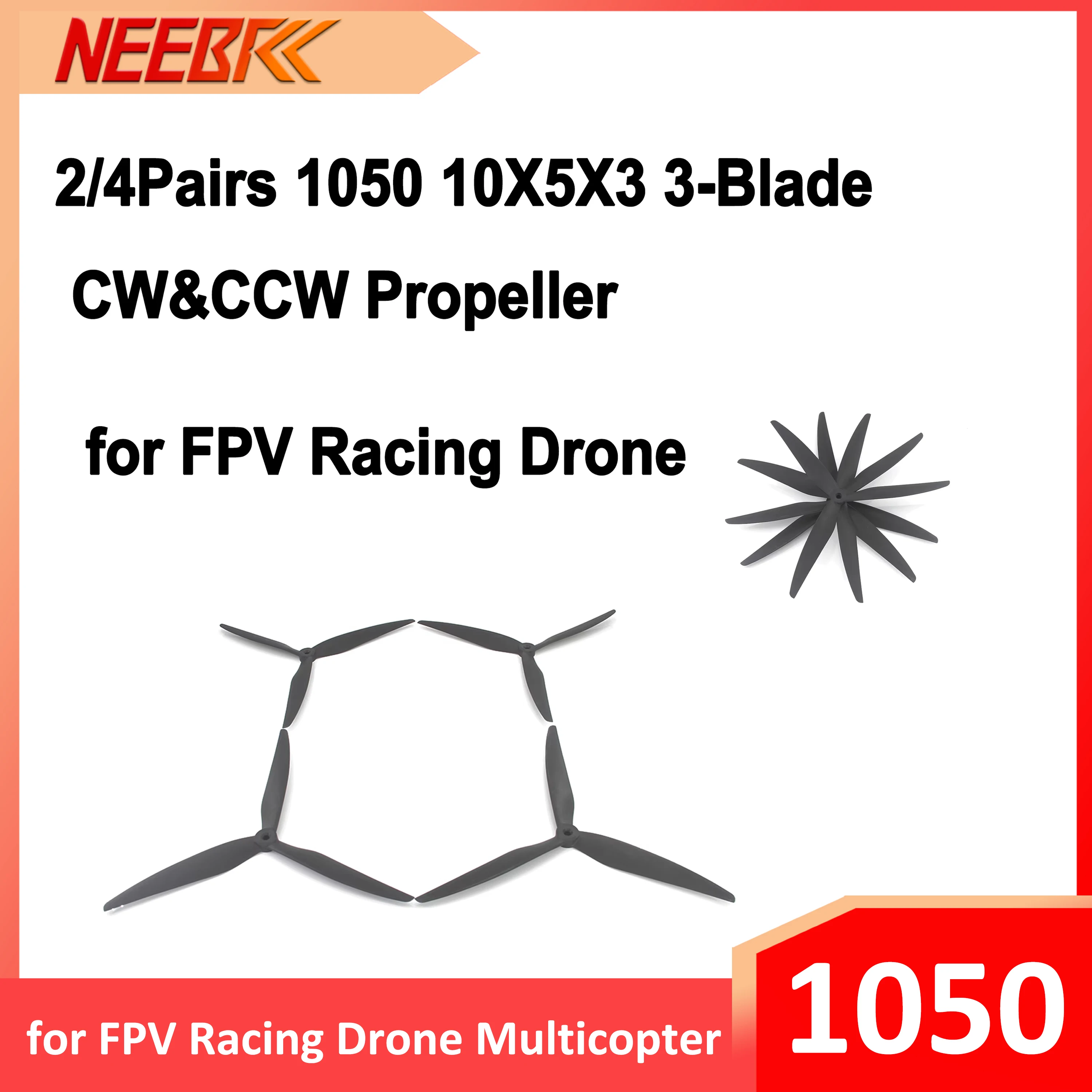2/4Pairs NEEBRC 1050 10X5X3 3-Blade CW&CCW Propeller for FPV Racing Drone Multicopter 10inch Cinelifter Airplane 3115 Toy Parts
2/4Pairs NEEBRC 1050 10X5X3 3-Blade CW&CCW Propeller for FPV Racing Drone Multicopter 10inch Cinelifter Airplane 3115 Toy Parts