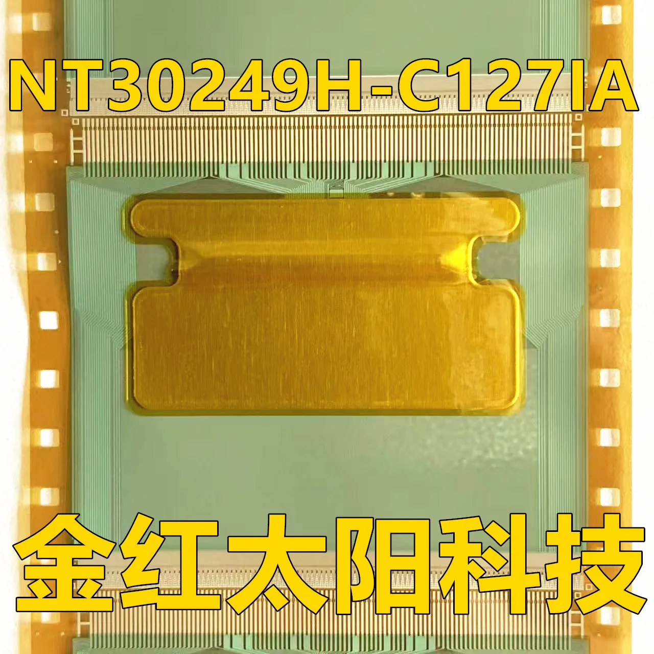 NT30249H-C127IA NT30249H-C1271A New rolls of TAB COF in stock
NT30249H-C127IA NT30249H-C1271A New rolls of TAB COF in stock