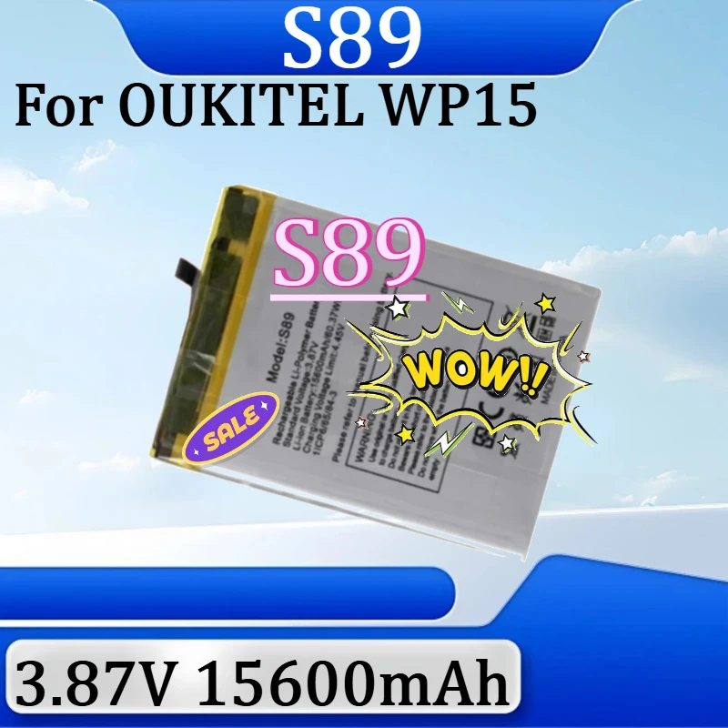 For OUKITEL WP15 High Quality Battery for OUKITEL S89 Battery New S89 3.87V 15600mAh Battery
For OUKITEL WP15 High Quality Battery for OUKITEL S89 Battery New S89 3.87V 15600mAh Battery
