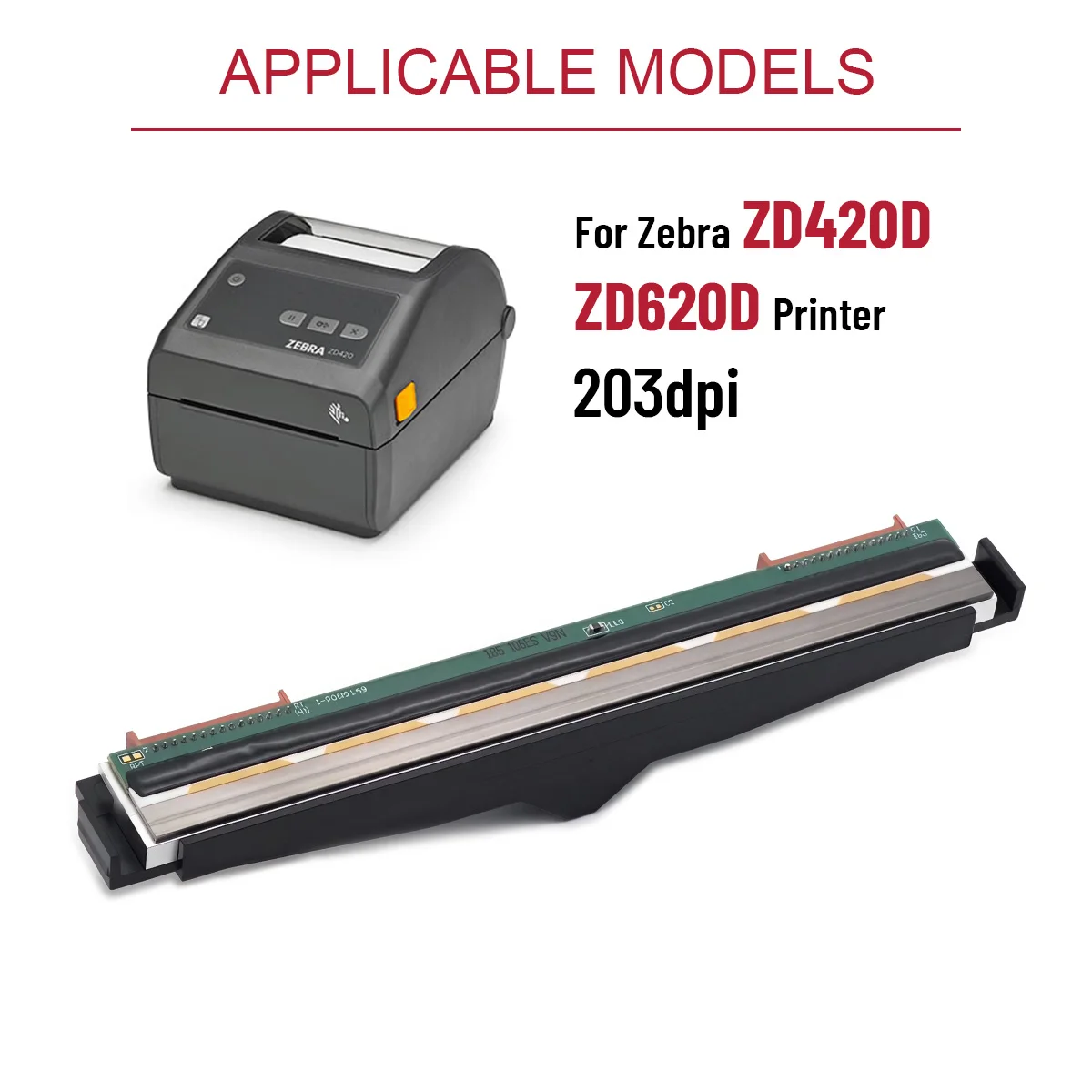 Printhead Compatible with Zebra ZD420D/ZD620D/HC Printhead 203dpi Thermal Label Printer (PN:P1080383-415)
Printhead Compatible with Zebra ZD420D/ZD620D/HC Printhead 203dpi Thermal Label Printer (PN:P1080383-415)