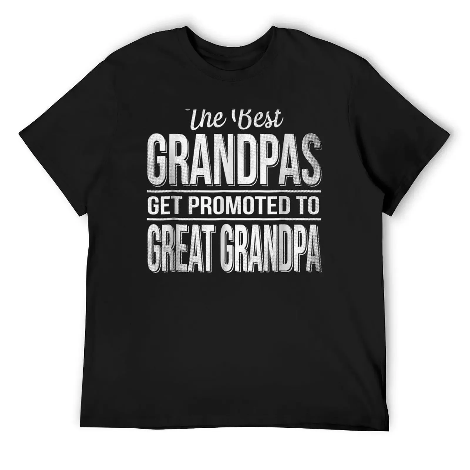 The Only Best Grandpas Get Promoted To Great Grandpa T-Shirt Man t-shirt vintage anime shirt t shirt men 100℅ cotton
The Only Best Grandpas Get Promoted To Great Grandpa T-Shirt Man t-shirt vintage anime shirt t shirt men 100℅ cotton