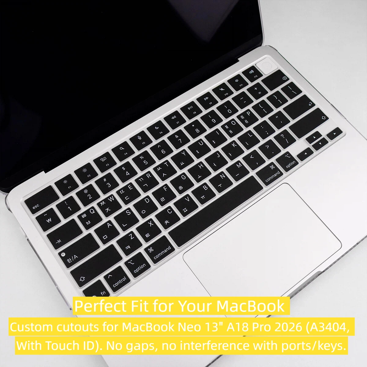 Black Silicone Keyboard Cover, with Russian & Korean Print, for MacBook Neo 13 inch (A18) Pro 2026 A3404 (256GB, With Touch ID)
Black Silicone Keyboard Cover, with Russian & Korean Print, for MacBook Neo 13 inch (A18) Pro 2026 A3404 (256GB, With Touch ID)