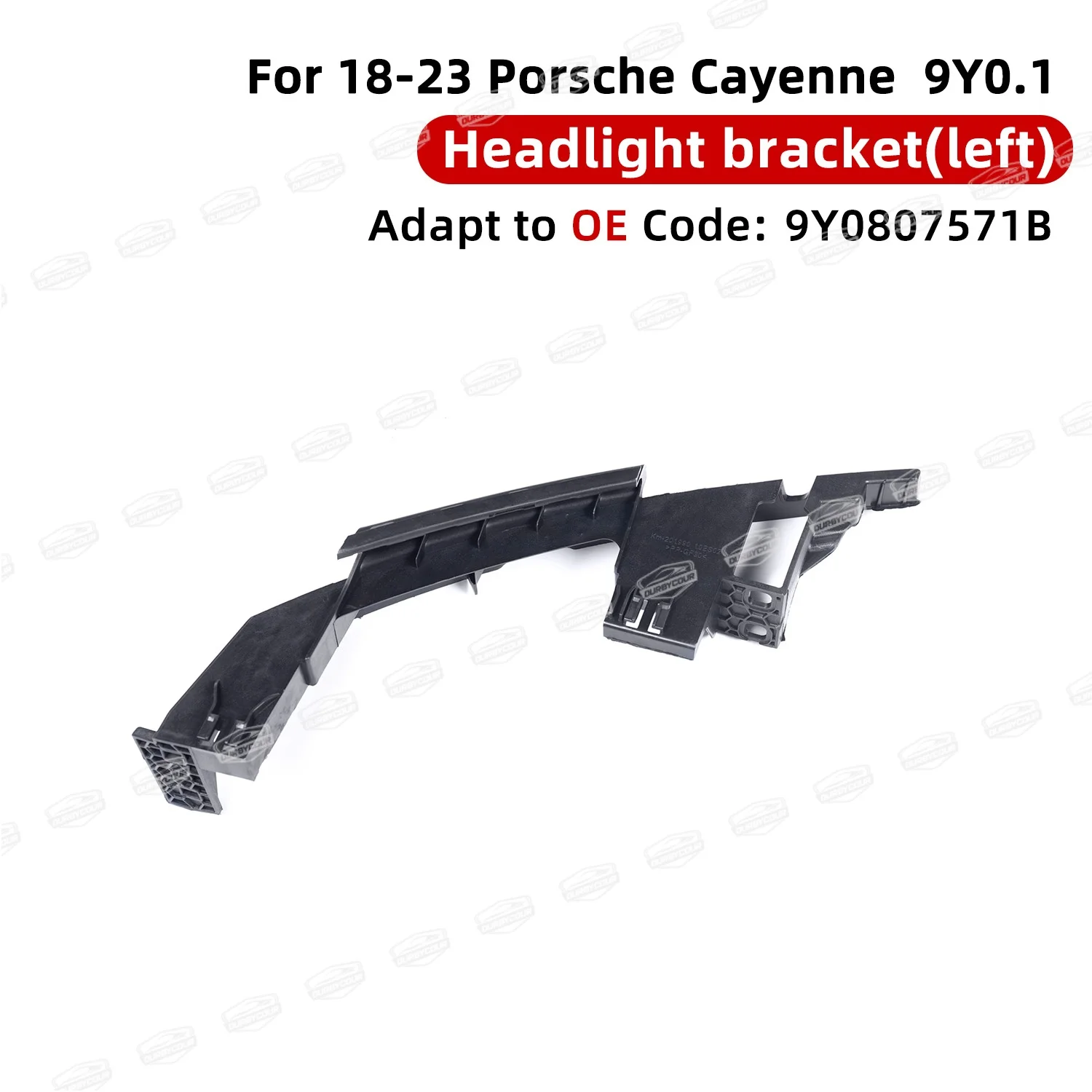 For 2018-2023 Porsche Cayenne 9Y0 headlight bracket left OE9Y0807571BL right OE9Y0807572BR OE replacement parts
For 2018-2023 Porsche Cayenne 9Y0 headlight bracket left OE9Y0807571BL right OE9Y0807572BR OE replacement parts