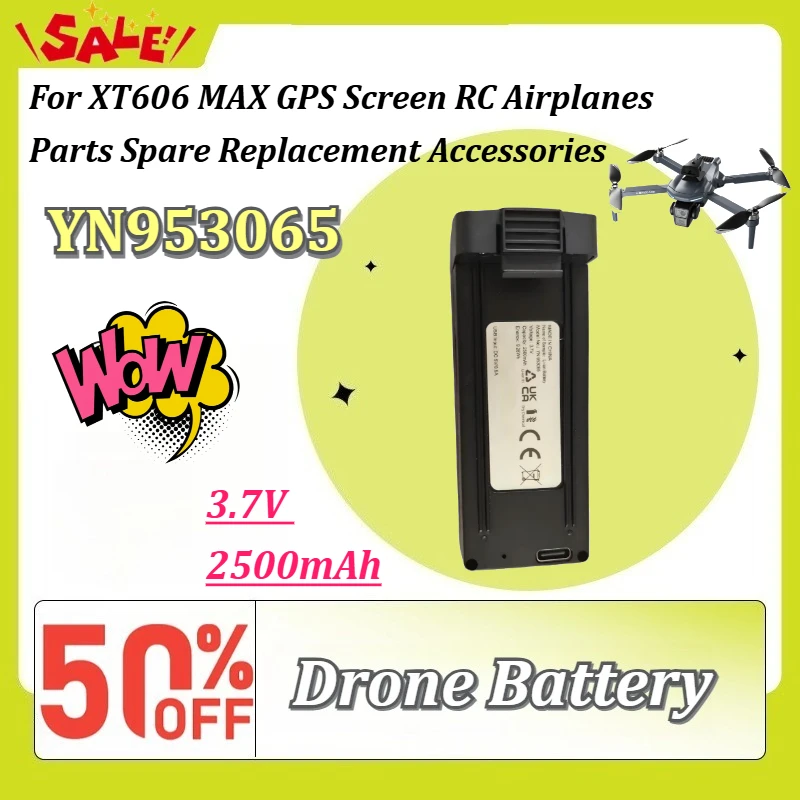 New YN953065 3.7V 2500mAh 25mins Time Drone Battery For XT606 MAX GPS Screen RC Airplanes Parts Spare Replacement Accessories
New YN953065 3.7V 2500mAh 25mins Time Drone Battery For XT606 MAX GPS Screen RC Airplanes Parts Spare Replacement Accessories
