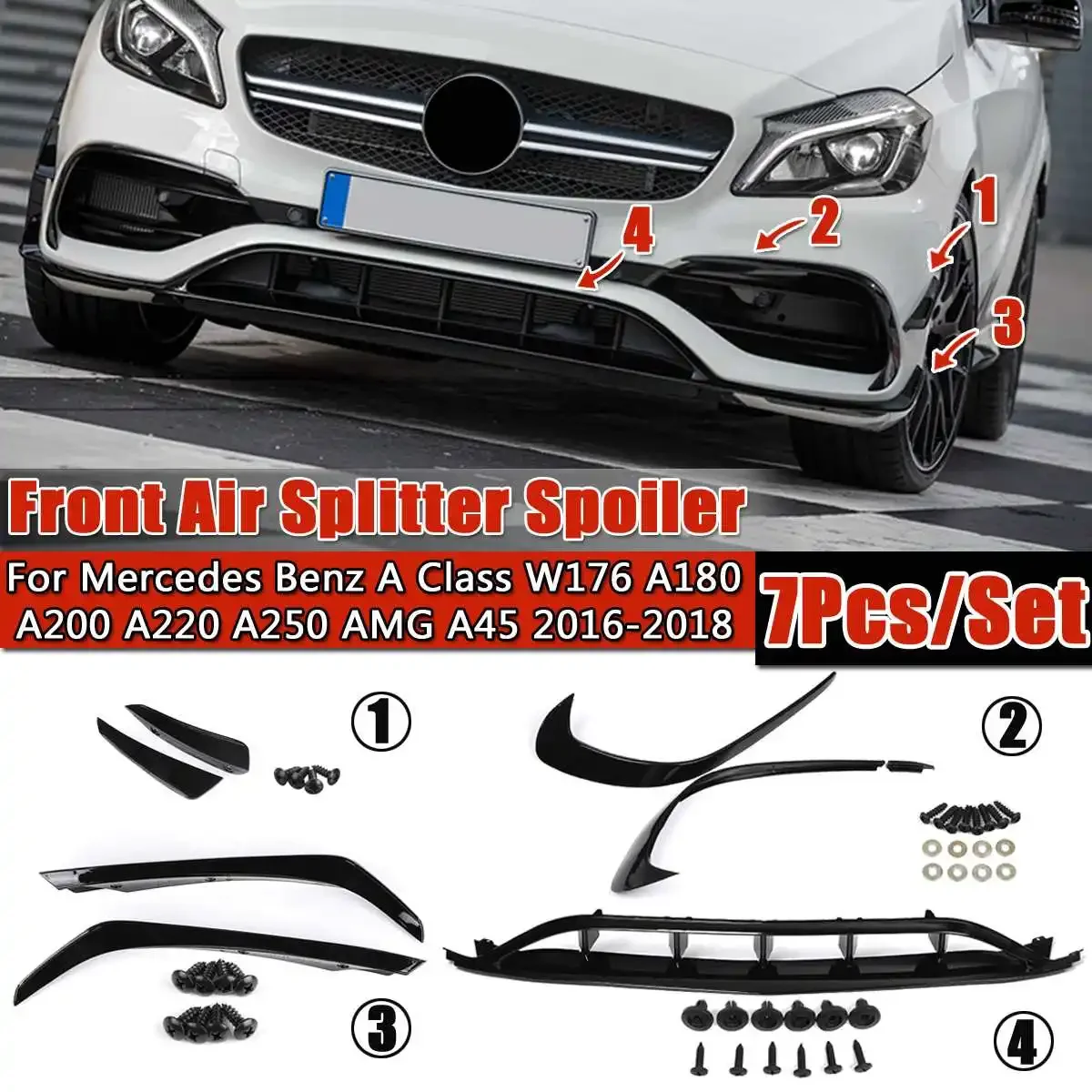 7Pcs Front Bumper Lip Air Splitter Spoiler For Mercedes for Benz A Class W176 A180 A200 A220 A250 for AMG A45 2016-2018
7Pcs Front Bumper Lip Air Splitter Spoiler For Mercedes for Benz A Class W176 A180 A200 A220 A250 for AMG A45 2016-2018