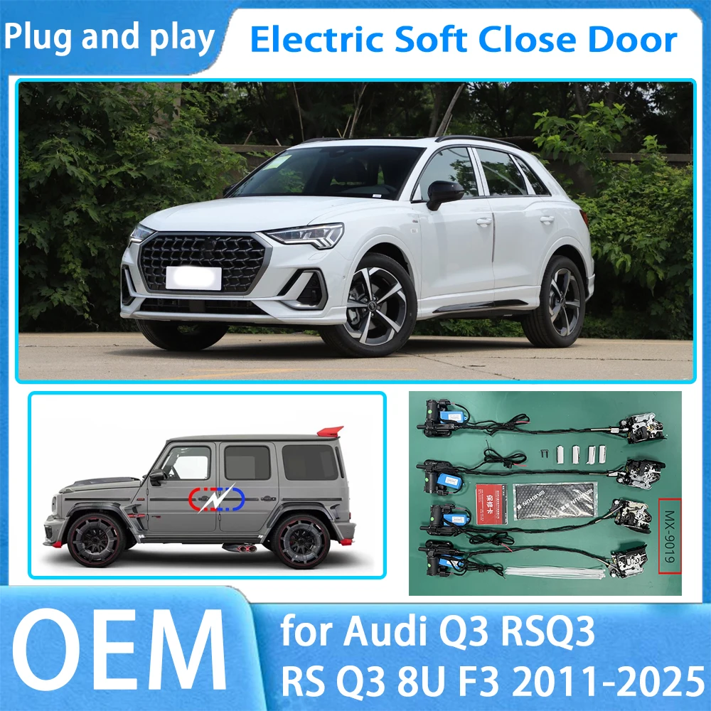 for Audi Q3 RSQ3 RS Q3 8U F3 2011-2025 OEM Car Soft Close Door System Automatic Electric Auto Pull Power Latch Power Closing
for Audi Q3 RSQ3 RS Q3 8U F3 2011-2025 OEM Car Soft Close Door System Automatic Electric Auto Pull Power Latch Power Closing