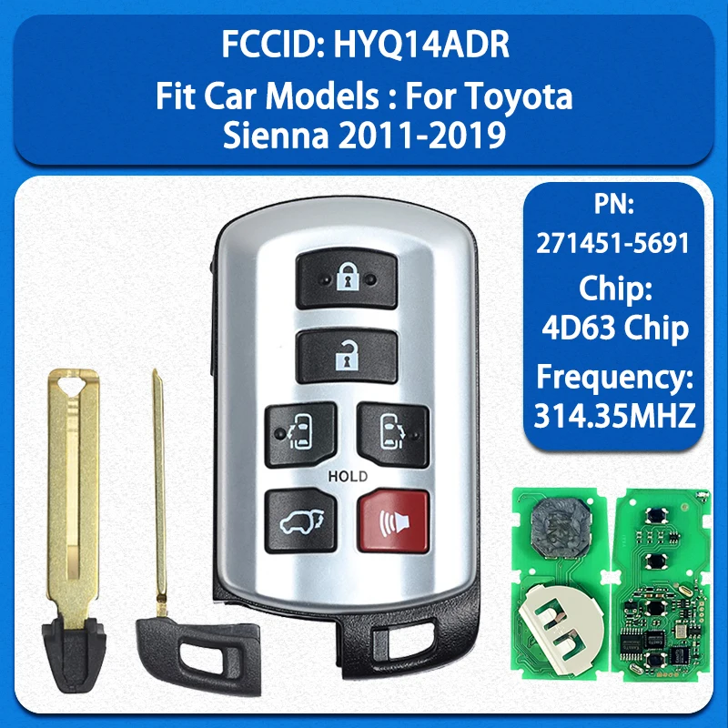 CN007211 Aftermarket 6 Buttons Smart Key 4D Chip 314.35MHz FCC HYQ14ADR PN 271451-5691 Keyless Go For Toyota Sienna 2011-2019
CN007211 Aftermarket 6 Buttons Smart Key 4D Chip 314.35MHz FCC HYQ14ADR PN 271451-5691 Keyless Go For Toyota Sienna 2011-2019