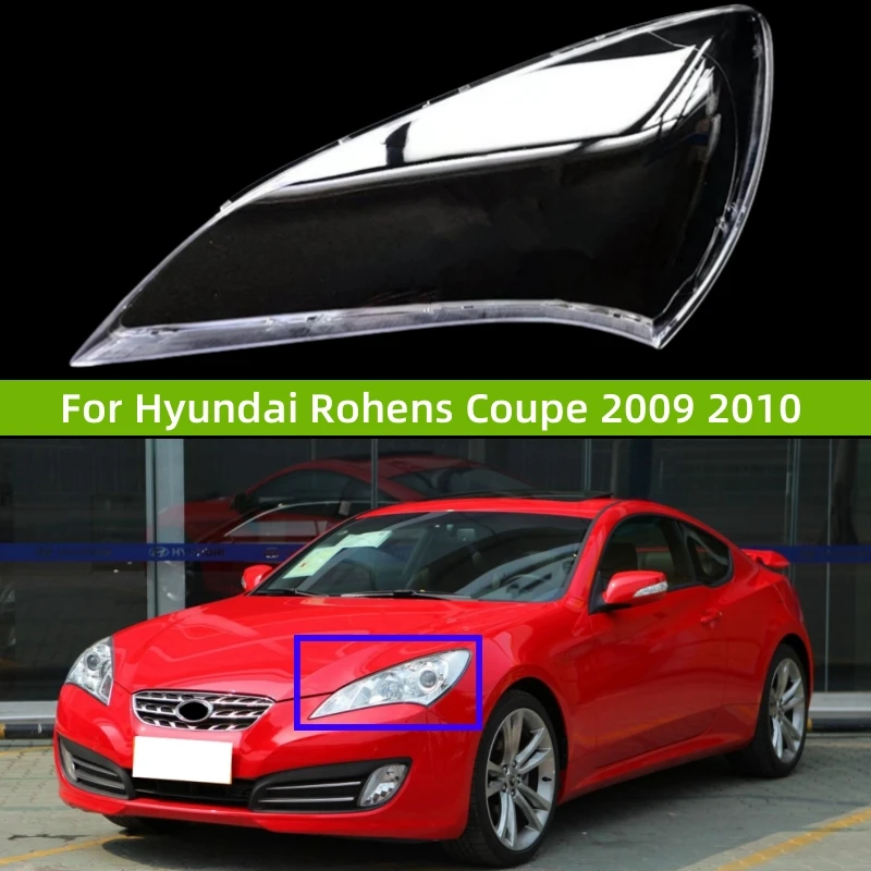 For Hyundai Rohens Coupe 2009 2010 Accessories Car Transparent PC Material Glass Headlights Shell
For Hyundai Rohens Coupe 2009 2010 Accessories Car Transparent PC Material Glass Headlights Shell