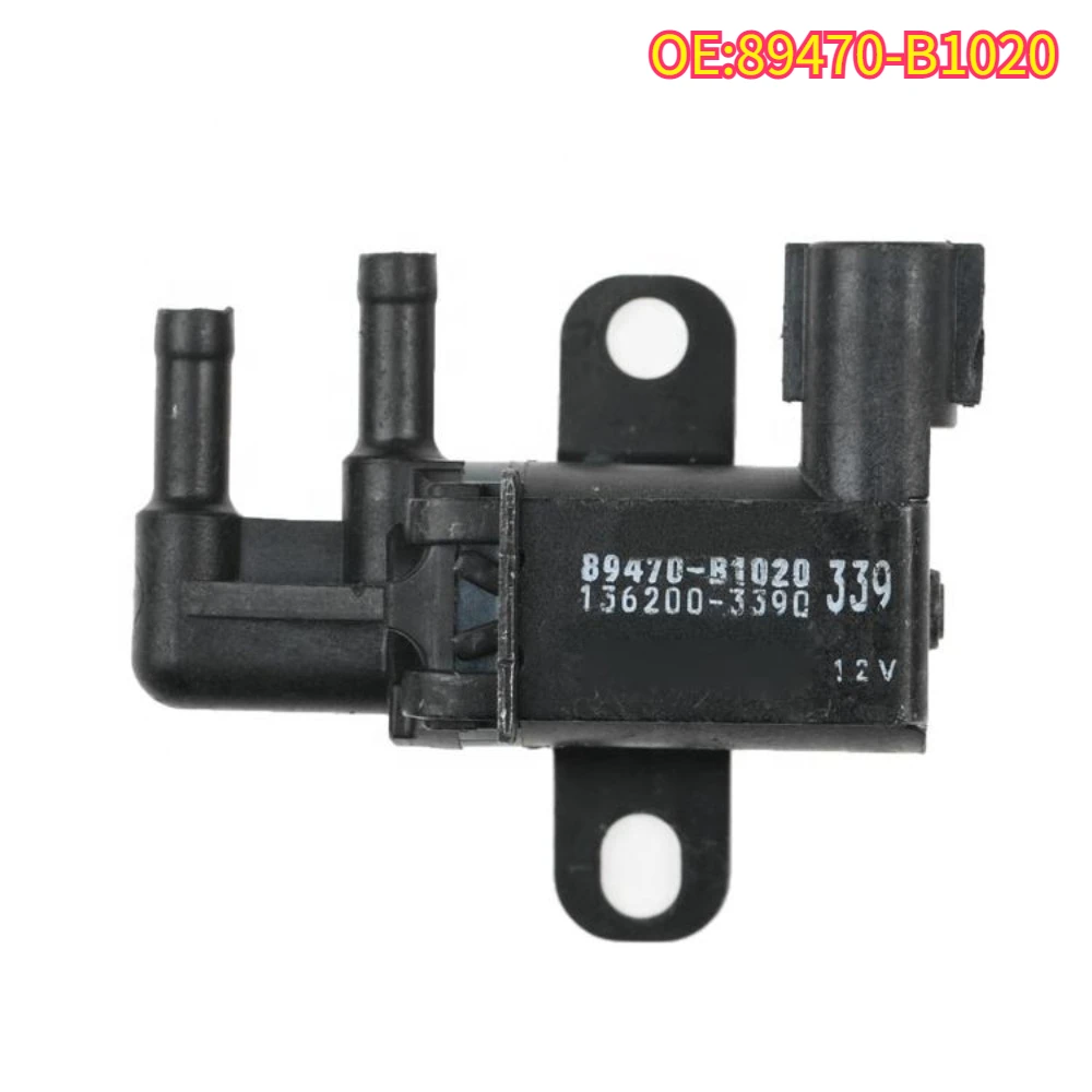 High quality New For 89470-B1020 For Toyota Pixis Car Auto Parts Vacuum Solenoud Valve 89470-B1020 1362003390 89470B1020
High quality New For 89470-B1020 For Toyota Pixis Car Auto Parts Vacuum Solenoud Valve 89470-B1020 1362003390 89470B1020