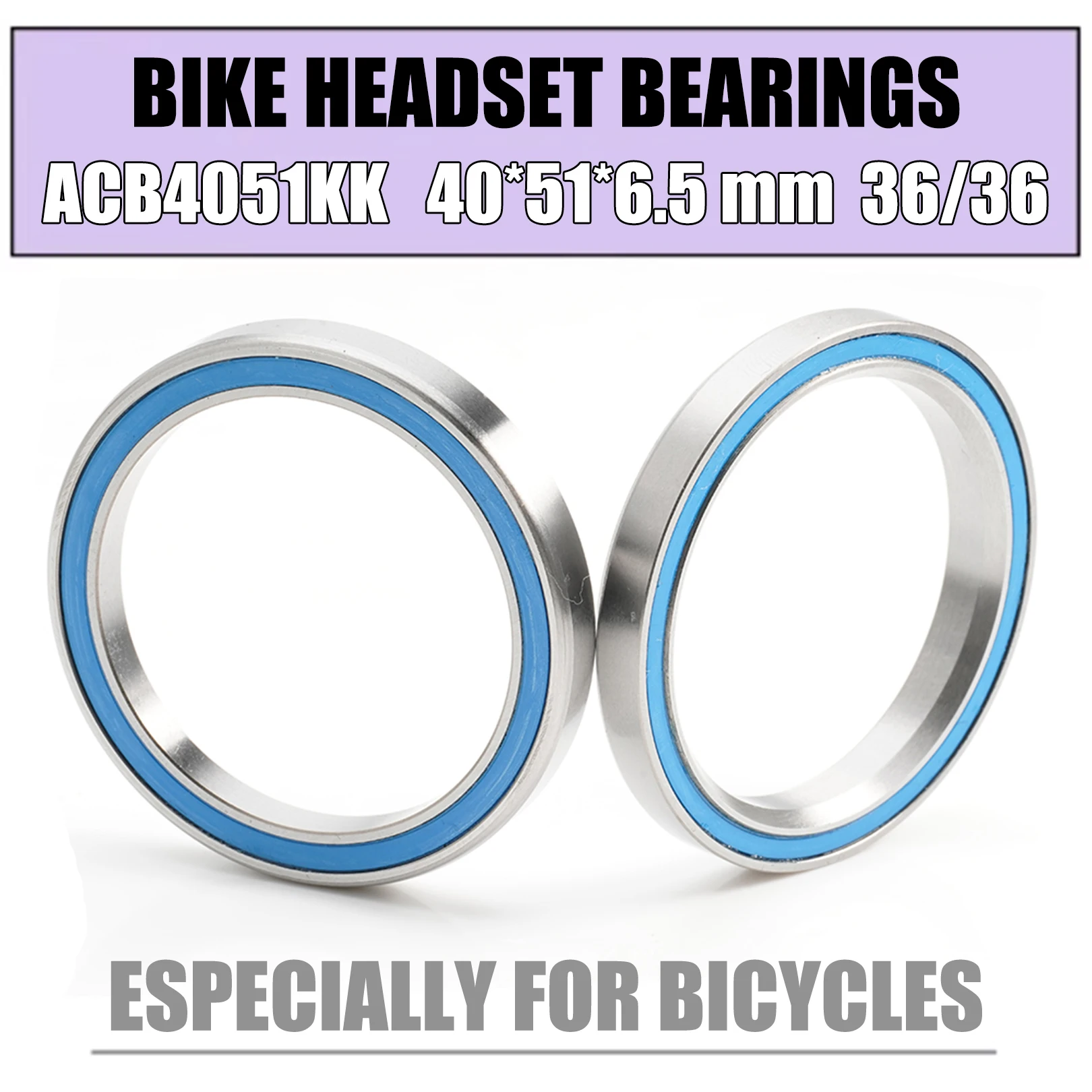 ACB4051KK Bike Headset Bearings 40*51*6.5 mm 36/36 1/2PC Tapered Upper Lower ACB Bearing Set MTB Angular Contact Bicycle Bearing
ACB4051KK Bike Headset Bearings 40*51*6.5 mm 36/36 1/2PC Tapered Upper Lower ACB Bearing Set MTB Angular Contact Bicycle Bearing
