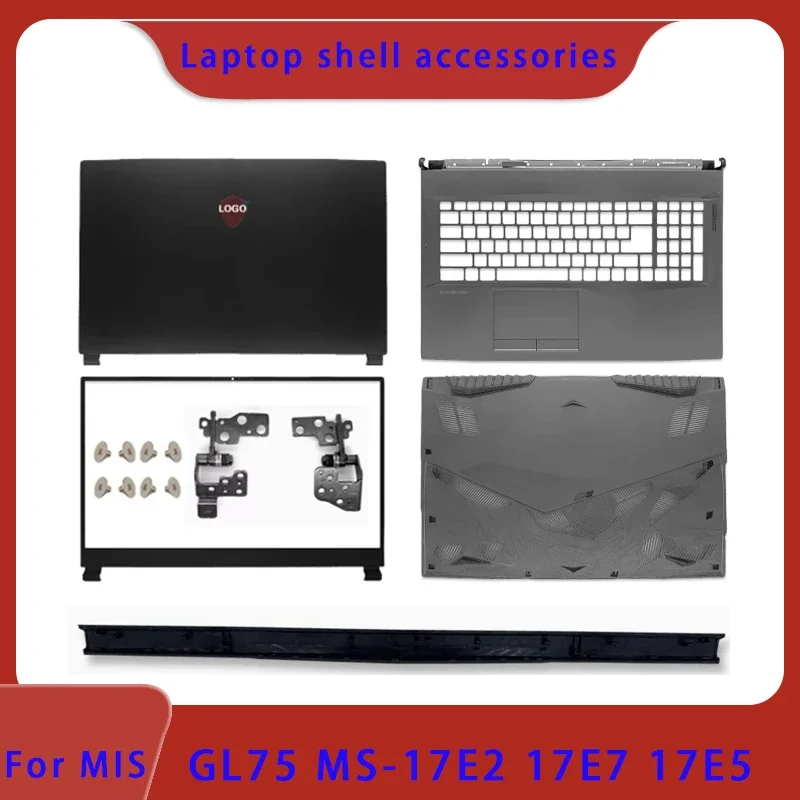 New suitable for MSI GL75 MS-17E2 17E5 17E7 laptop LCD screen back cover, front panel hinge, palm rest bottom shell hinge cover
New suitable for MSI GL75 MS-17E2 17E5 17E7 laptop LCD screen back cover, front panel hinge, palm rest bottom shell hinge cover
