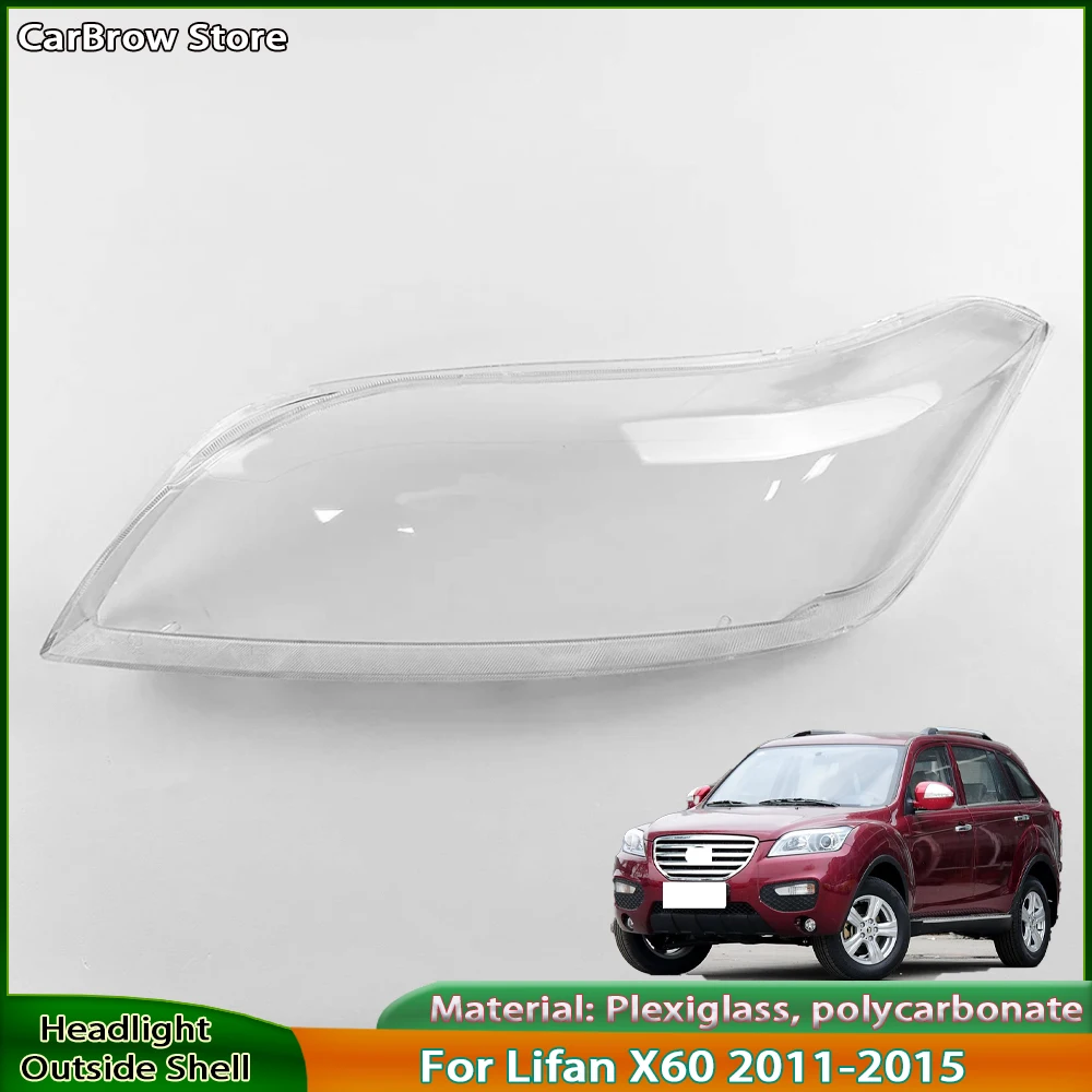 Крышка фары объектива для Lifan X60 2011 2012 2013 2014 2015, передняя фара автомобиля, прозрачный абажур, корпус лампы 
Крышка фары объектива для Lifan X60 2011 2012 2013 2014 2015, передняя фара автомобиля, прозрачный абажур, корпус лампы