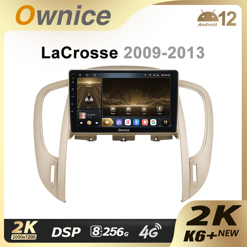Ownice K6+ 2K for Buick LaCrosse 2009 - 2013 2 Din Android 12.0 Car Multimedia Radio with 8 Core A75*2+A55*6 SPDIF 8+256G 4G LTE
Ownice K6+ 2K for Buick LaCrosse 2009 - 2013 2 Din Android 12.0 Car Multimedia Radio with 8 Core A75*2+A55*6 SPDIF 8+256G 4G LTE
