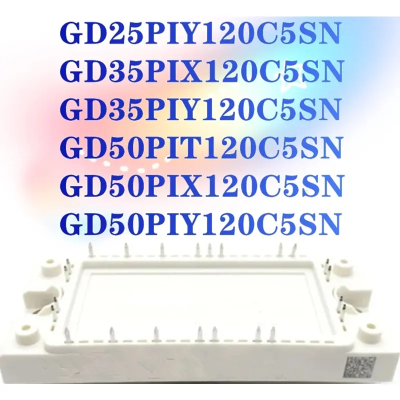 New Original GD25PIY120C5SN GD35PIX120C5SN GD35PIY120C5SN GD50PIT120C5SN GD50PIX120C5SN GD50PIY120C5SN module
New Original GD25PIY120C5SN GD35PIX120C5SN GD35PIY120C5SN GD50PIT120C5SN GD50PIX120C5SN GD50PIY120C5SN module