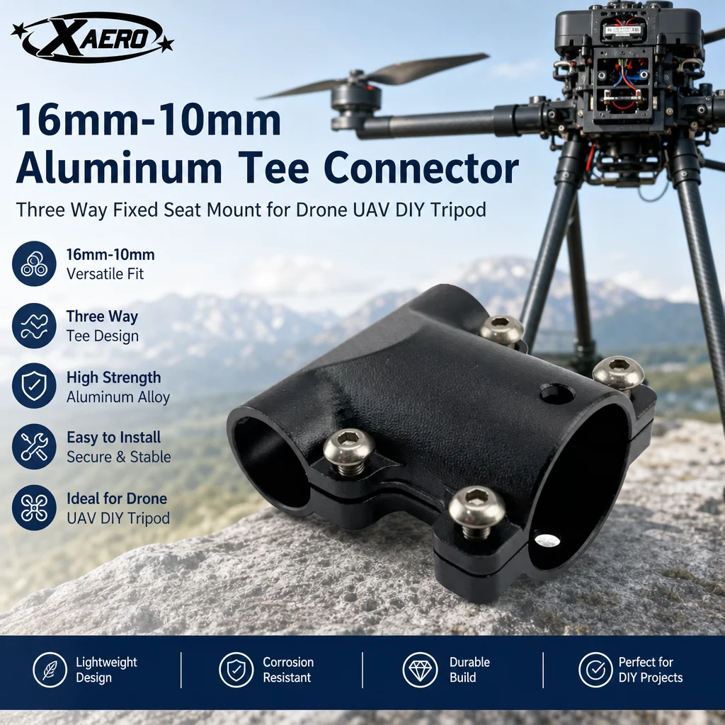 XAERO 16mm-10mm Aluminum Tee Connector Three Way Fixed Seat Mount for Drone UAV DIY Tripod
XAERO 16mm-10mm Aluminum Tee Connector Three Way Fixed Seat Mount for Drone UAV DIY Tripod