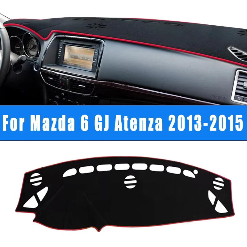 For Mazda 6 GJ Atenza 2013-2015 Car Dashboard Cover Sun Shade Avoid Light Mat Pad Instrument Panel Carpets Accessories 2014
For Mazda 6 GJ Atenza 2013-2015 Car Dashboard Cover Sun Shade Avoid Light Mat Pad Instrument Panel Carpets Accessories 2014