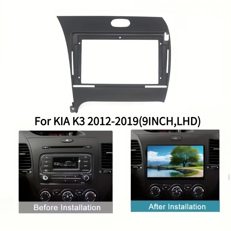 9 Inch Framework For KIA K3 2012-2019 Car Player DVD Dashboard Audio Panel Mount Fascia Frame(LHD)
9 Inch Framework For KIA K3 2012-2019 Car Player DVD Dashboard Audio Panel Mount Fascia Frame(LHD)