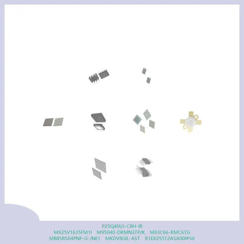 P25Q40UJ-C8H-IR MX25V1635FM1I M95040-DRMN3TP/K M93C66-RMC6TG MB85RS64PNF-G-JNE1 MKDV8GIL-AST R1EX25512ASA00I # S0
P25Q40UJ-C8H-IR MX25V1635FM1I M95040-DRMN3TP/K M93C66-RMC6TG MB85RS64PNF-G-JNE1 MKDV8GIL-AST R1EX25512ASA00I # S0