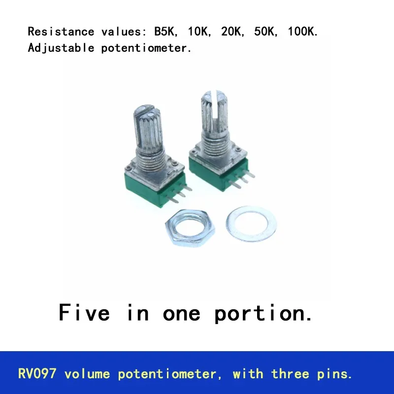 5PCS RV097, three pins. Resistance values: B5K, 10K, 20K, 50K, 100K. Adjustable potentiometer, without switch.
5PCS RV097, three pins. Resistance values: B5K, 10K, 20K, 50K, 100K. Adjustable potentiometer, without switch.