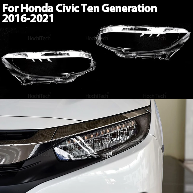 Front Headlight Lens Cover for Honda Civic Ten Generation 2016-2021 Car Headlamp Shade Headlight Clear Lens Shell Cover
Front Headlight Lens Cover for Honda Civic Ten Generation 2016-2021 Car Headlamp Shade Headlight Clear Lens Shell Cover