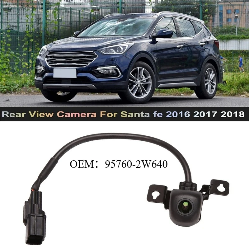 95760-2W640 For Hyundai Santa Fe Car Rear View Camera Reverse Assist Backup Parking Camera 957602W640 Car Accessories
95760-2W640 For Hyundai Santa Fe Car Rear View Camera Reverse Assist Backup Parking Camera 957602W640 Car Accessories