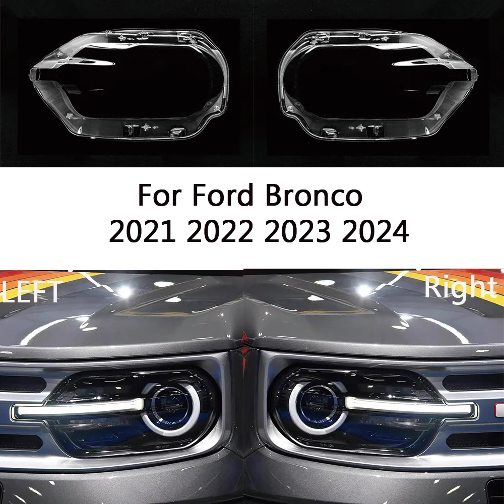 For Ford Bronco 2021 2022 2023 2024 front Car Headlight Cover Lens Shell Lampcover Lampshade Headlamp housing
For Ford Bronco 2021 2022 2023 2024 front Car Headlight Cover Lens Shell Lampcover Lampshade Headlamp housing