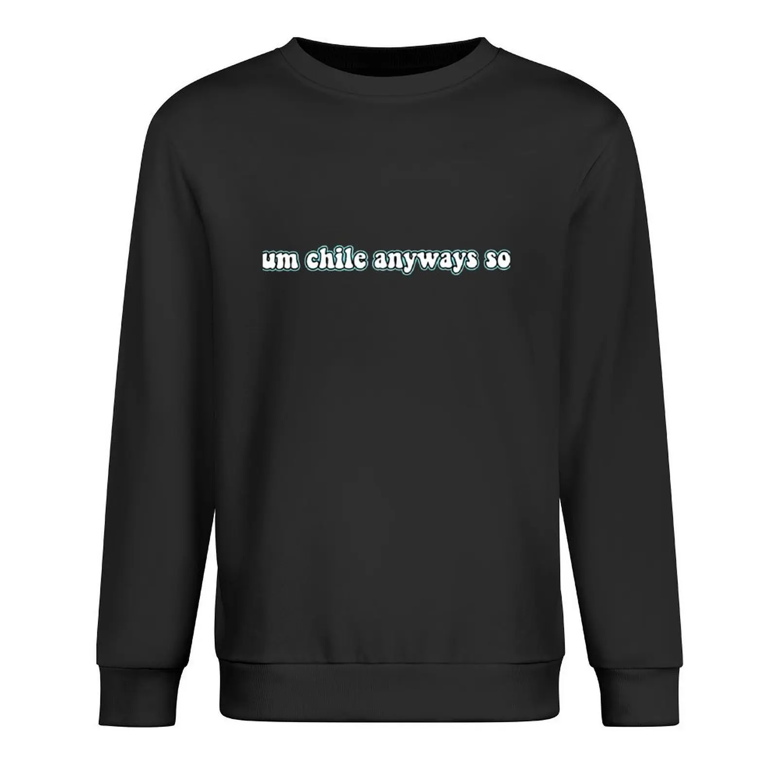um chile anyways so Essential Pullover mens clothes autumn clothes for men men's winter sweater oversize sweatshirt
um chile anyways so Essential Pullover mens clothes autumn clothes for men men's winter sweater oversize sweatshirt