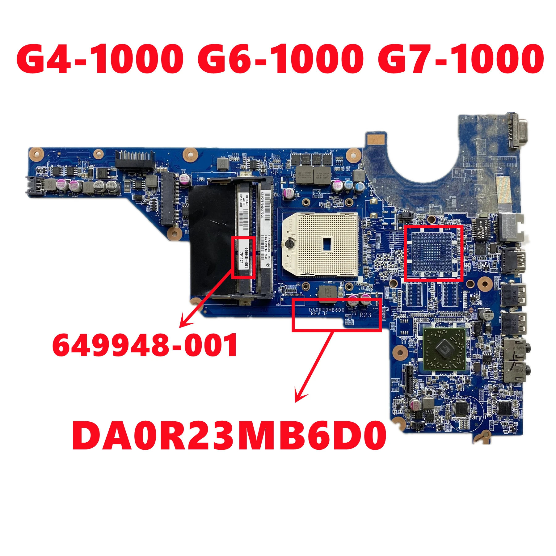 649948 -001 DA0R23MB6D0 материнская плата для HP Pavilion G4-1000 G6-1000 G7-1000, материнская плата для ноутбука DDR3 UMA, 100% протестировано, ОК 
649948 -001 DA0R23MB6D0 материнская плата для HP Pavilion G4-1000 G6-1000 G7-1000, материнская плата для ноутбука DDR3 UMA, 100% протестировано, ОК