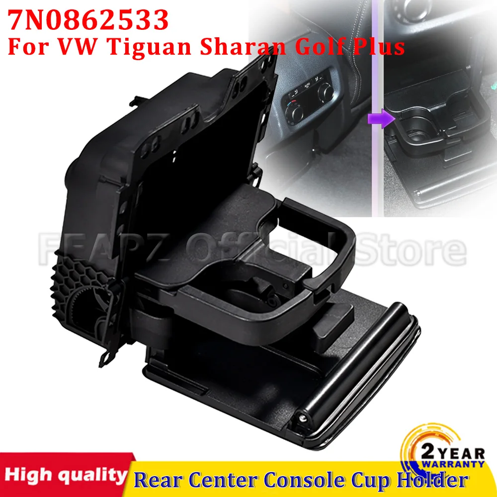 Cup Drink Holder For VW Tiguan 2008-2017 For Golf Plus 2012-2014 For Sharan 2011-2017 Car Central Console Rear Armrest 7N0862533
Cup Drink Holder For VW Tiguan 2008-2017 For Golf Plus 2012-2014 For Sharan 2011-2017 Car Central Console Rear Armrest 7N0862533