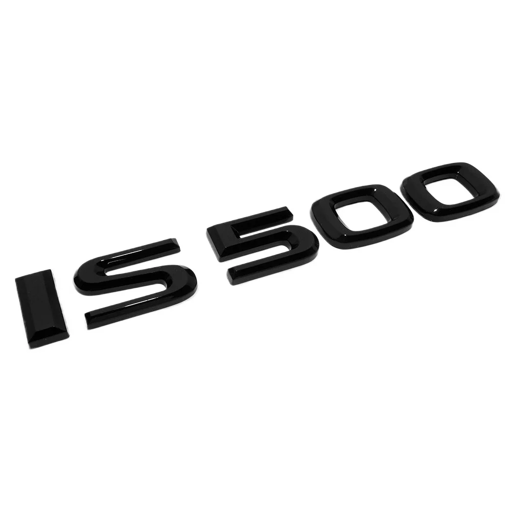 For Lexus Trunk Gloss Black IS 500 Letter Logo Badge Emblem Car Replace F-Sport
For Lexus Trunk Gloss Black IS 500 Letter Logo Badge Emblem Car Replace F-Sport